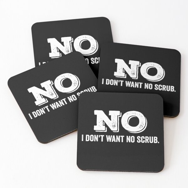 Item preview, No. I Don't Want No Scrub designed and sold by findot.