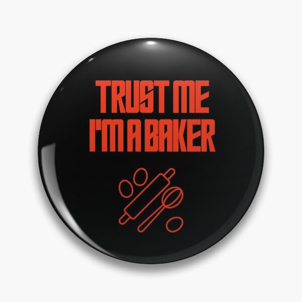 Item preview, Trust Me I'm a Baker designed and sold by Shujii.