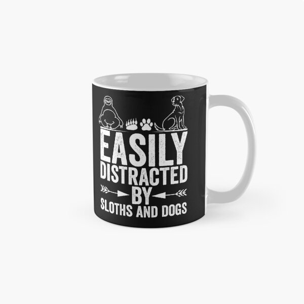 Item preview, Easily Distracted By Sloths And Dogs Funny Sloths And Dogs designed and sold by alipapi.