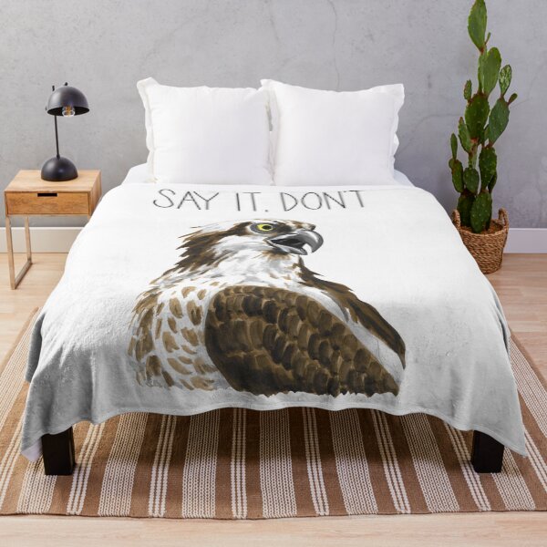 Item preview, Say It, Don't Osprey It designed and sold by LauraWolfArtist.