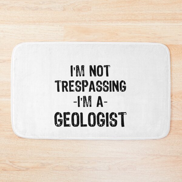 Item preview, I'm not trespassing, I'm a geologist designed and sold by Andrea Lina.