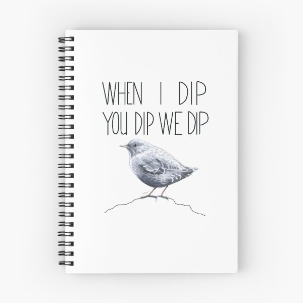 Item preview, When I Dip You Dip We Dip (American Dipper) designed and sold by LauraWolfArtist.