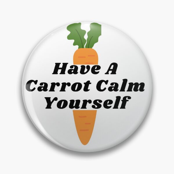 Item preview, Have A Carrot Calm Yourself designed and sold by leonmarket.