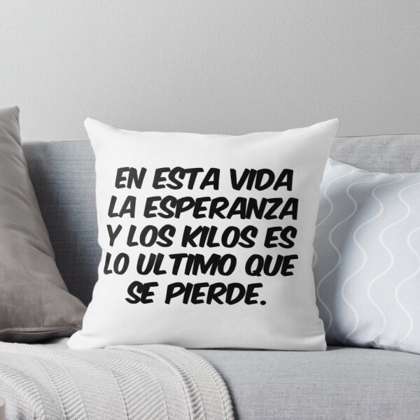 Item preview, En esta vida la esperanza y los kilos es lo ultimo que se pierde designed and sold by Elena's Shop.
