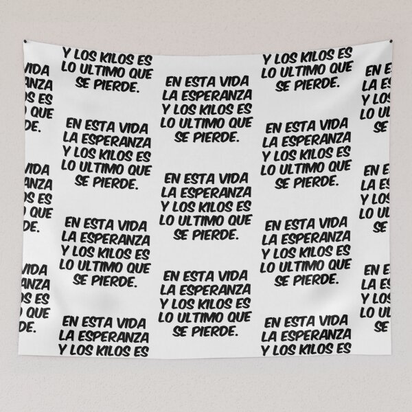 Item preview, En esta vida la esperanza y los kilos es lo ultimo que se pierde designed and sold by Elena's Shop.
