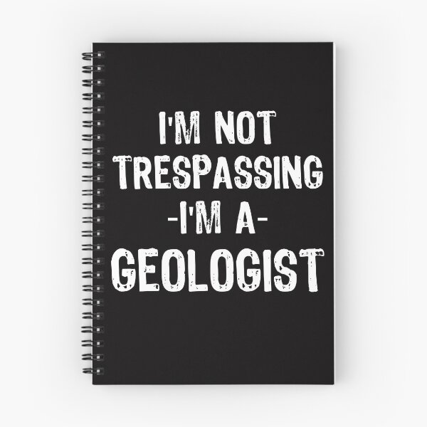 Item preview, I'm not trespassing, I'm a geologist designed and sold by Andrea Lina.