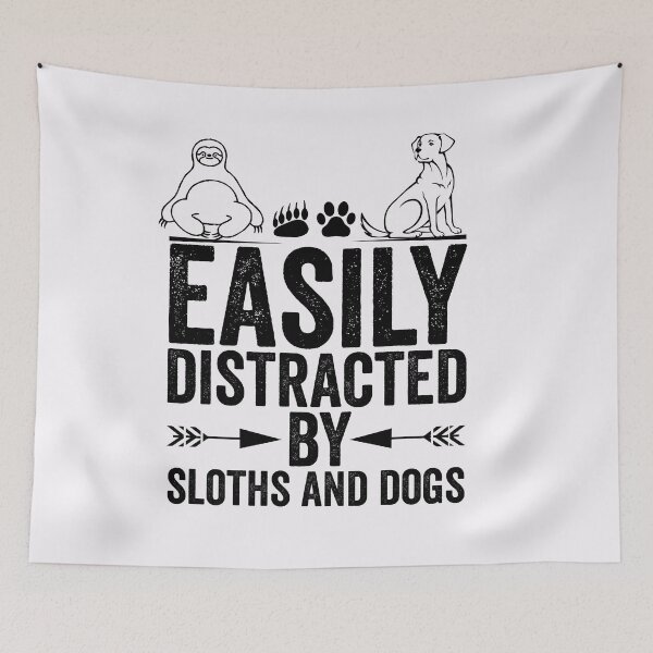 Item preview, Easily Distracted By Sloths And Dogs Funny Sloths And Dogs Lovers designed and sold by alipapi.
