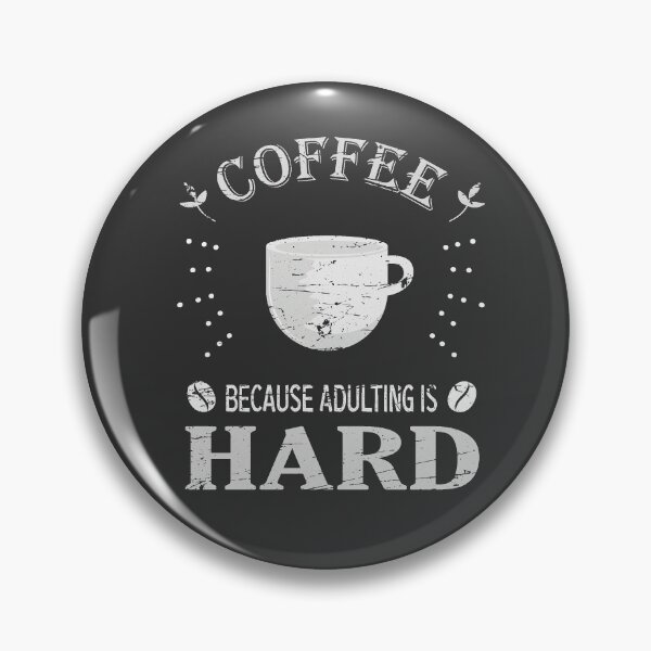 Item preview, Coffee Because Adulting is Hard Vintage Style designed and sold by Marzuqi Che Rose.