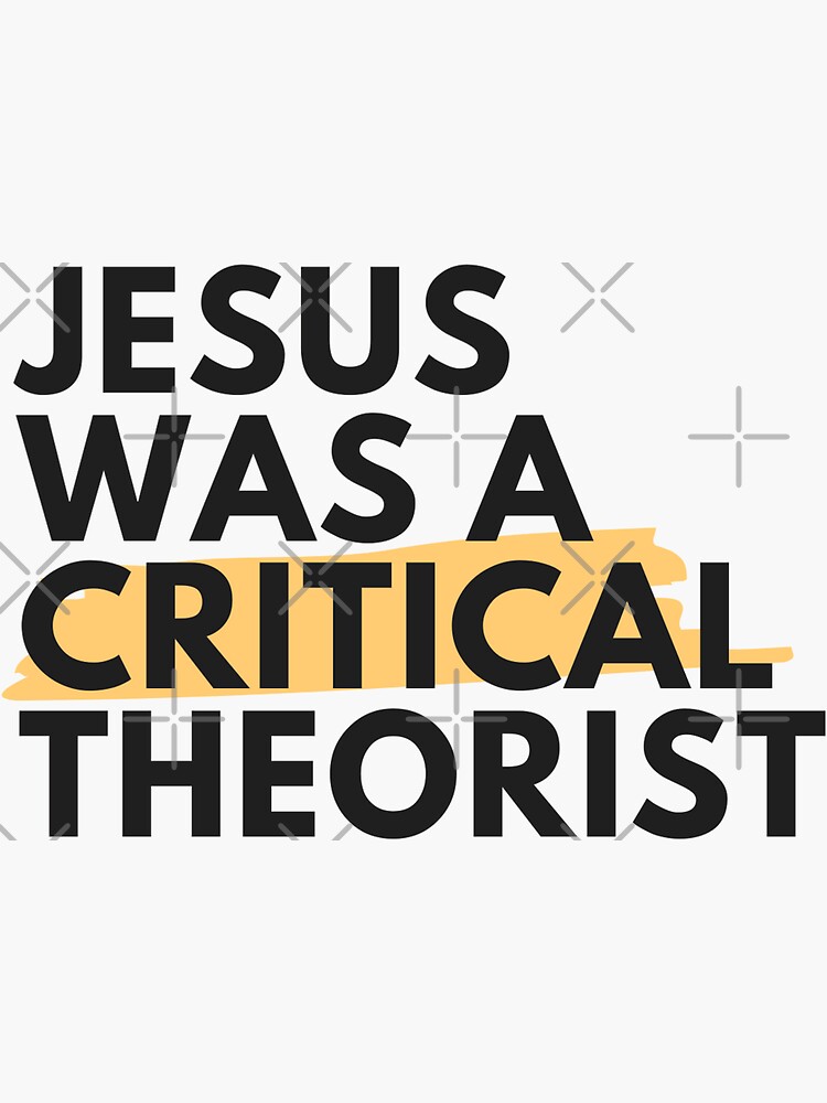 Jesus was a Critical Theorist by willpate