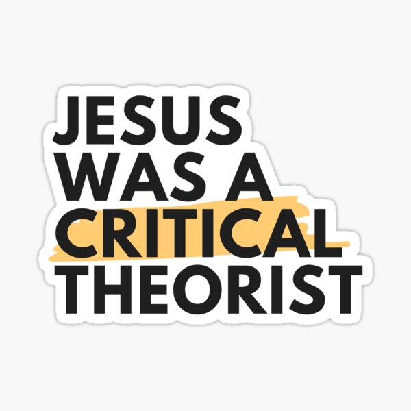 Jesus was a Critical Theorist Sticker