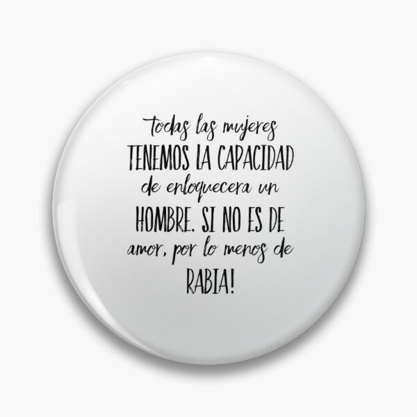 Item preview, Todas las mujeres tenemos la capacidad de enloquecera un hombre, si no es de amor.. designed and sold by Elena's Shop.