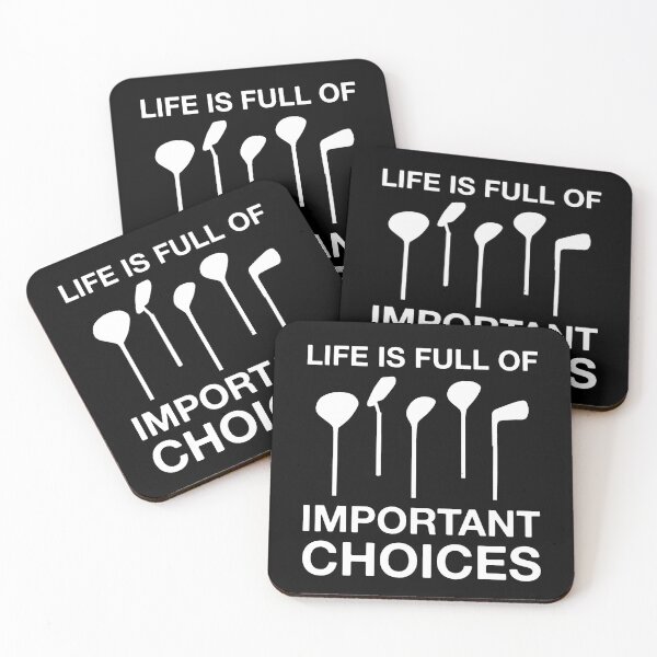 Item preview, Life Is Full Of Important Choices Golf  designed and sold by Vanover Designs.