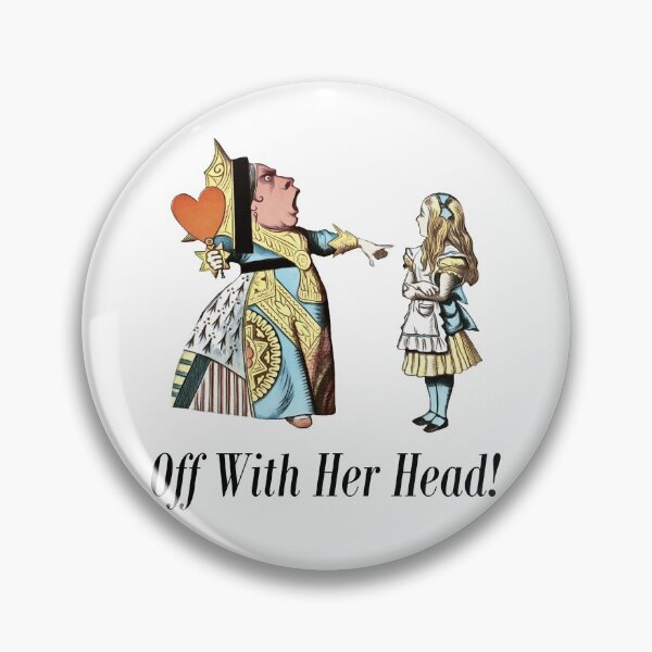 Item preview, Off With Her Head! Alice & Queen Of Hearts Quote designed and sold by maryedenoa.