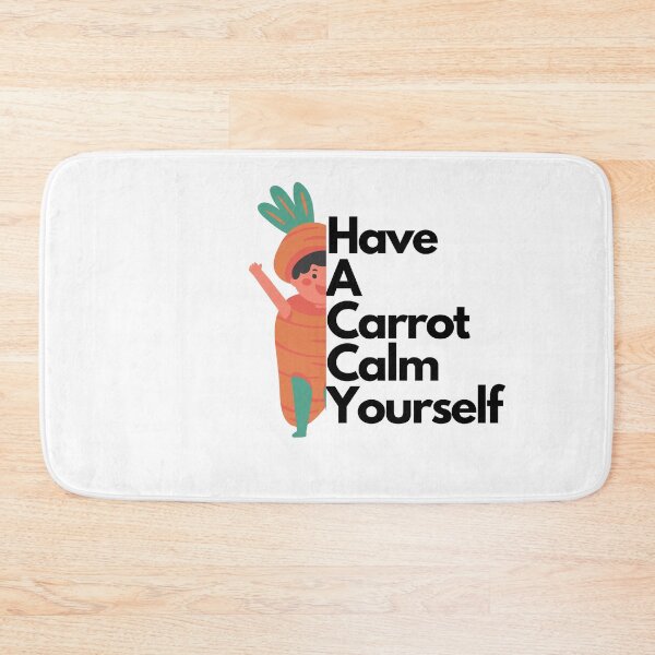 Item preview, Have A Carrot Calm Yourself designed and sold by leonmarket.