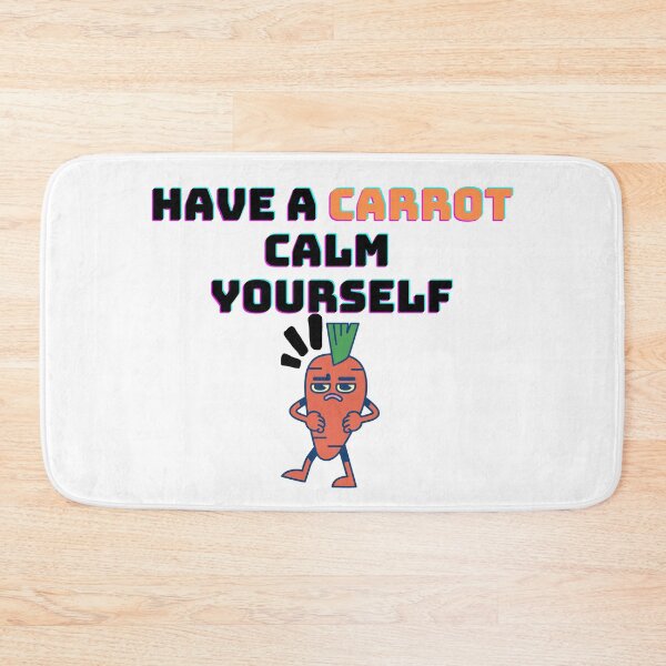 Item preview, Have A Carrot Calm Yourself designed and sold by leonmarket.