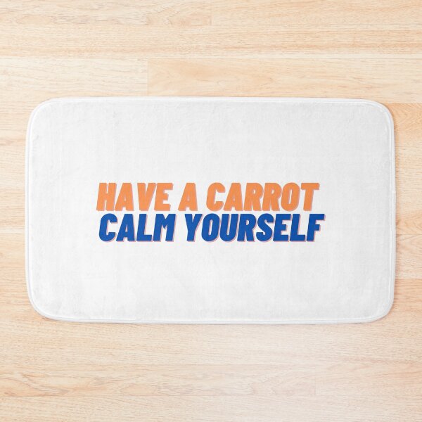 Item preview, Have A Carrot Calm Yourself designed and sold by leonmarket.