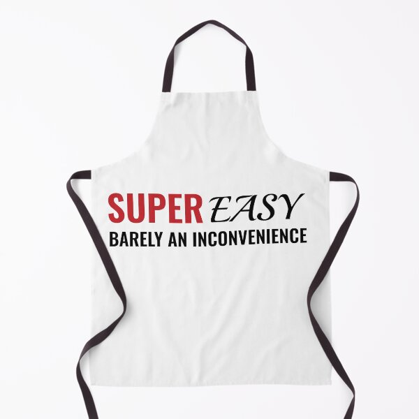 Item preview, Super Easy Barely An Inconvenience designed and sold by TINASTORESHOPE.