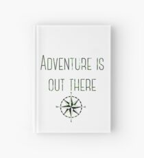 Adventure Is Out There Hardcover Journal