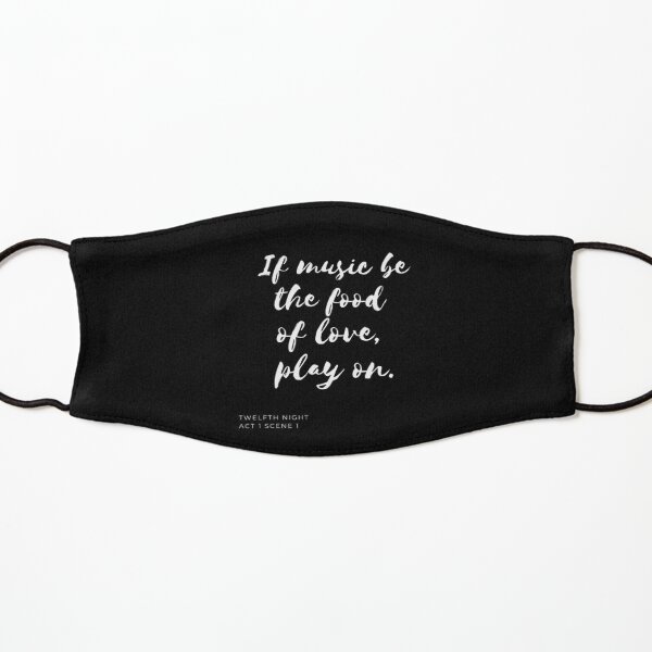 If Music Be The Food of Love Play On Kids Mask