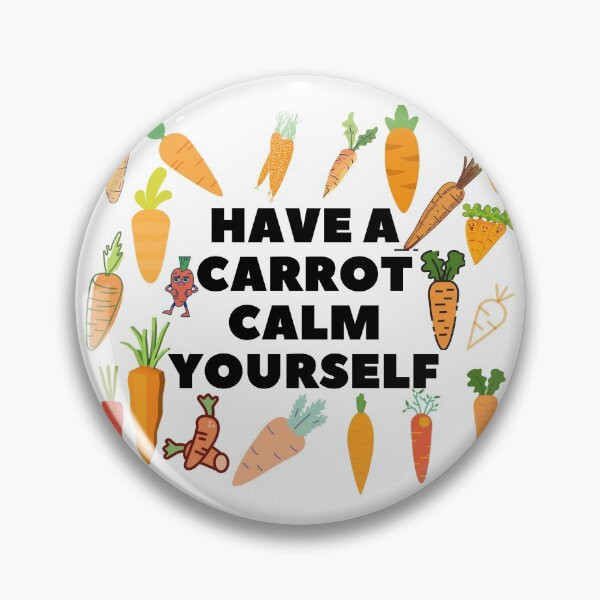 Item preview, Have A Carrot Calm Yourself designed and sold by leonmarket.
