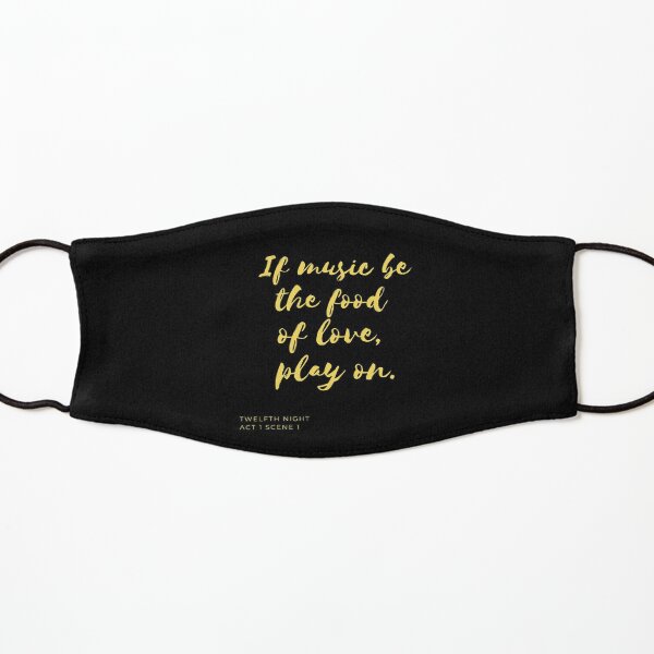 If Music Be The Food of Love Play On Kids Mask