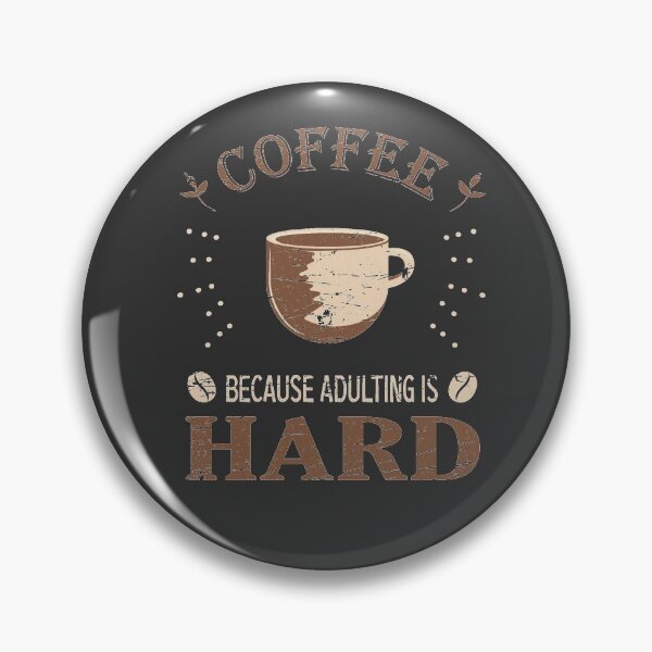 Item preview, Coffee Because Adulting is Hard Vintage Style designed and sold by Marzuqi Che Rose.