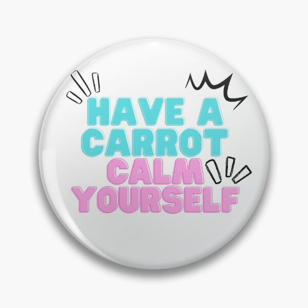 Item preview, Have A Carrot Calm Yourself designed and sold by leonmarket.