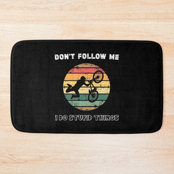 Item preview, Don't Follow Me I Do Stupid Things MTB Funny Mountain Bike, mountain bicycle gift  designed and sold by Essakhi12.