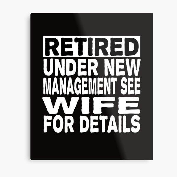 Download Retired Under New Management See Wife For Details Retired ...