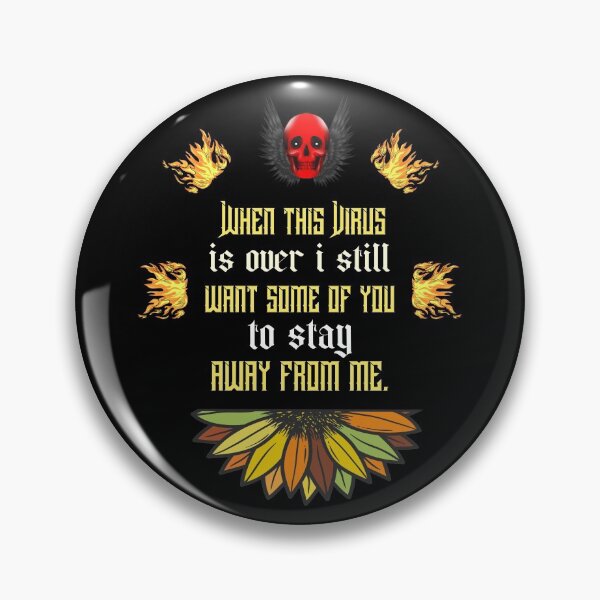 Item preview, If the virus is gone, I still want some to keep their distance. designed and sold by Bodino.