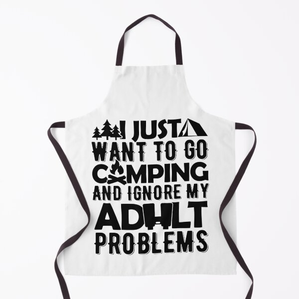 Item preview, I Just Want To Go Camping And Ignore My Adult Problems designed and sold by GravitiTees.