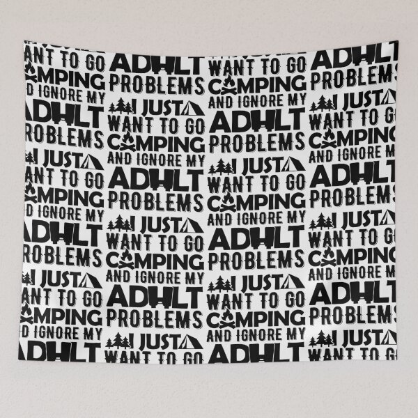 Item preview, I Just Want To Go Camping And Ignore My Adult Problems designed and sold by GravitiTees.