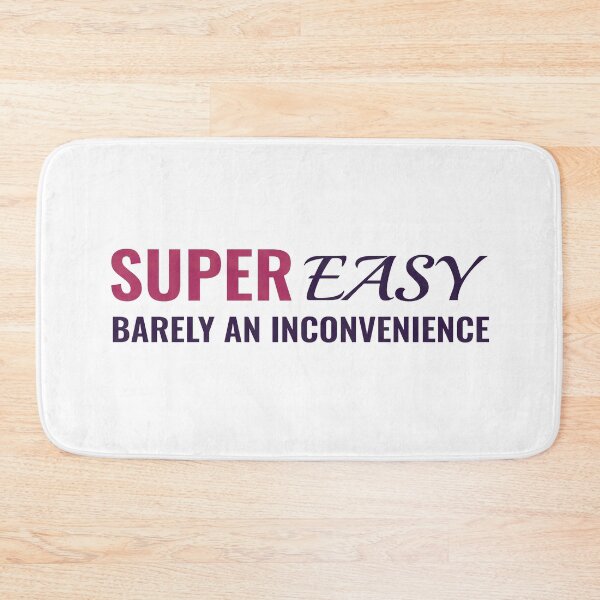 Item preview, Super Easy  Barely An Inconvenience designed and sold by TINASTORESHOPE.