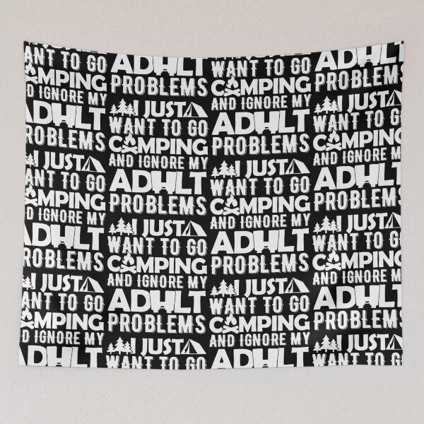 Item preview, I Just Want To Go Camping And Ignore My Adult Problems Trail Blazer designed and sold by GravitiTees.