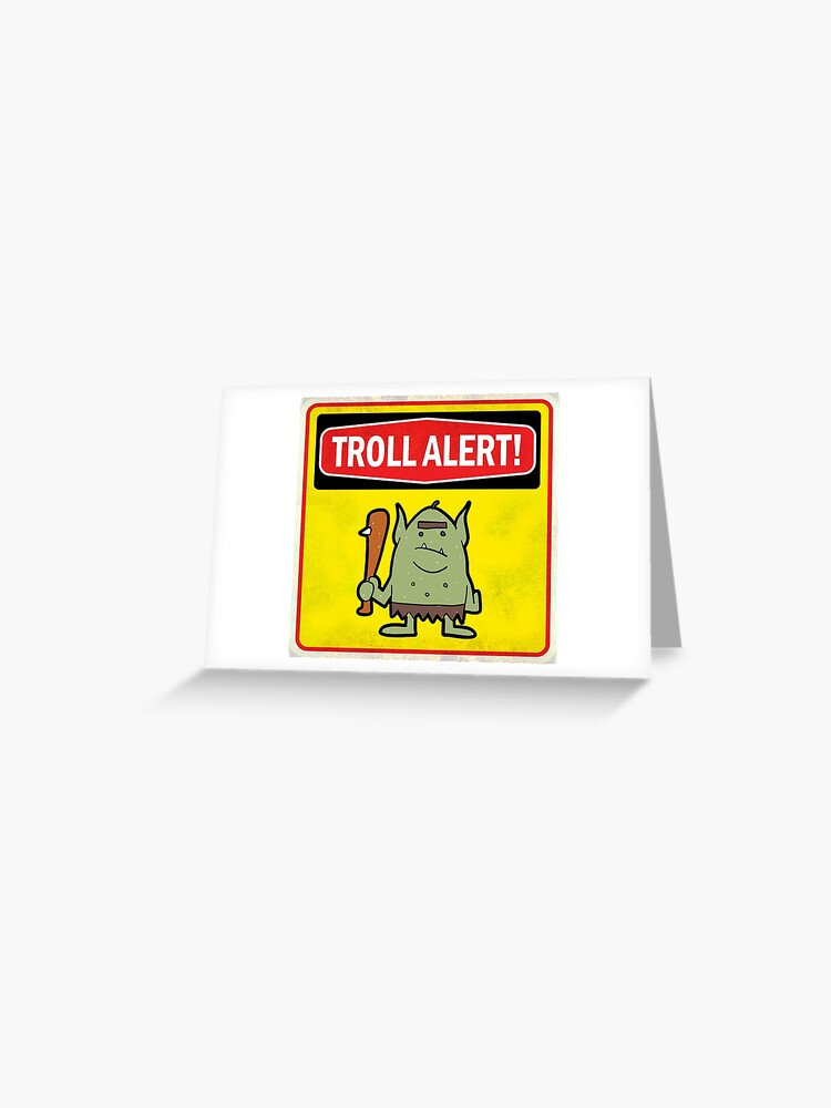 Carte de vœux for Sale avec l'œuvre « Troll Alert - Citations de