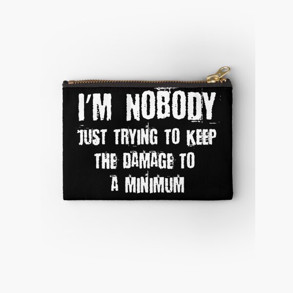 Item preview, I'm Nobody Minimum Damage  designed and sold by PEHardy-Designs.