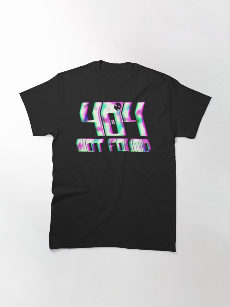 Alternate view of Glitch - 404 Not Found Classic T-Shirt