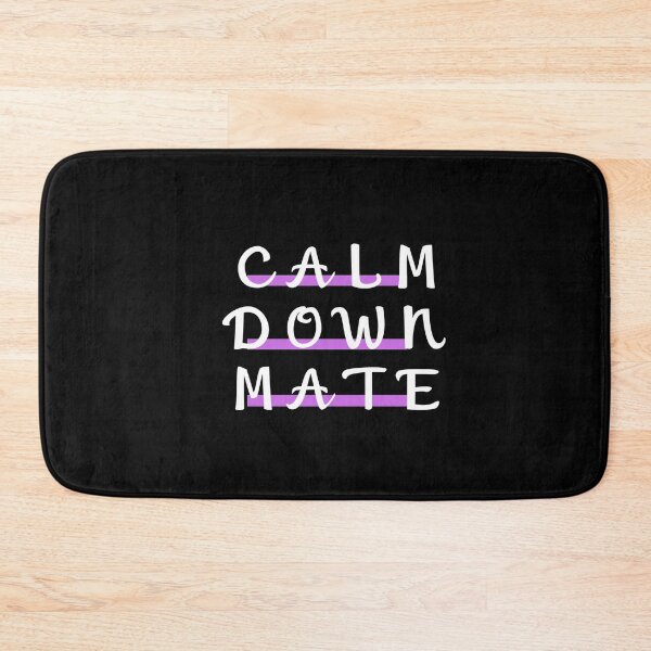 Item preview, Calm Down Mate designed and sold by DigitalNobleman.