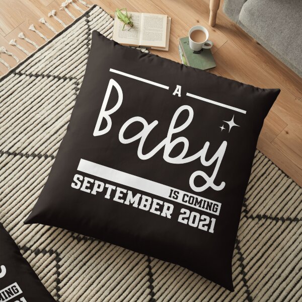 A Baby Is Coming September 2021 Floor Pillow