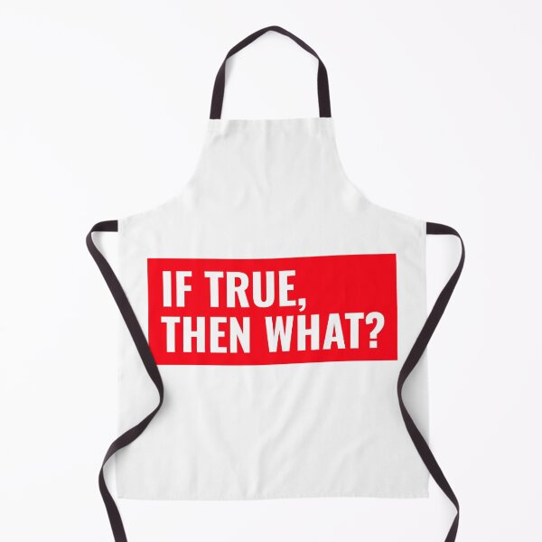 Item preview, If true, then...what? Programmers language funny shirt designed and sold by DiscGolfTees.