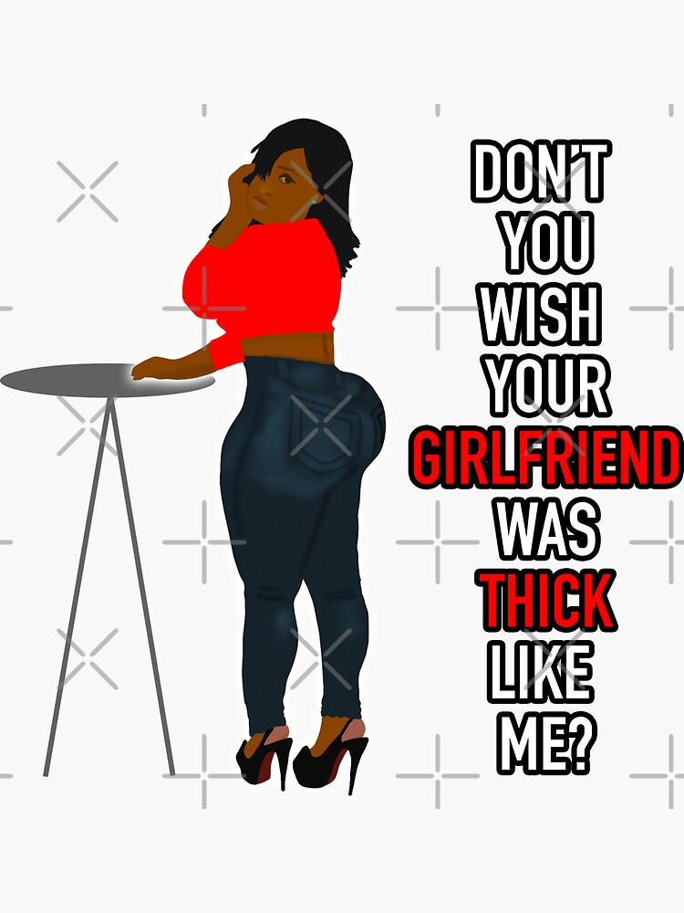 Don't You Wish - Thick Curvy Black Girl Sticker for Sale by  blackartmatters