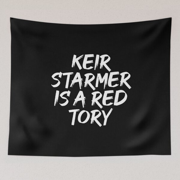 Item preview, Keir Starmer Is A Red Tory - Labour, Anti-Keir, Anti-Tory, Margaret Thatcher, Political, Politics, Anti-Government, Anti-Thatcher - White Text Design designed and sold by LittleBitDarker.