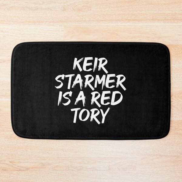 Item preview, Keir Starmer Is A Red Tory - Labour, Anti-Keir, Anti-Tory, Margaret Thatcher, Political, Politics, Anti-Government, Anti-Thatcher - White Text Design designed and sold by LittleBitDarker.