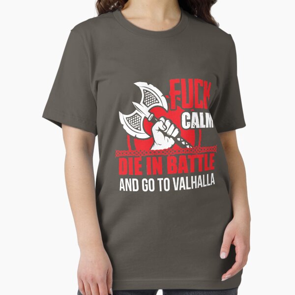 Item preview, Fuck calm - die in battle and go to Valhalla designed and sold by nektarinchen.