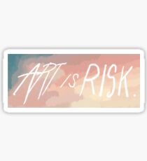 Art is Risk. Sticker