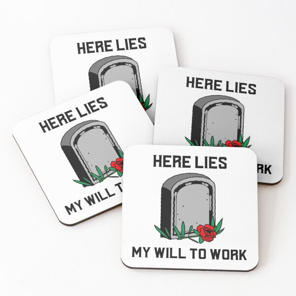 Item preview, Here lies my will to work- sarcastic millennial humour designed and sold by josephsteez.