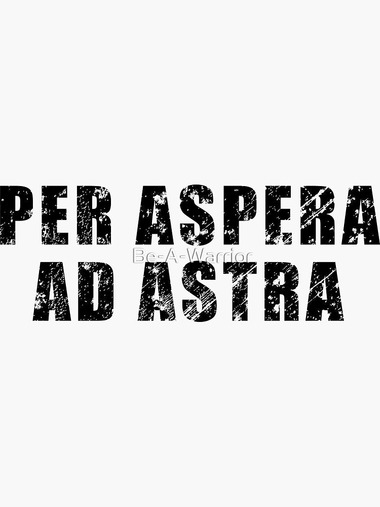 Per aspera ad astra frase em latim. tradução: através das