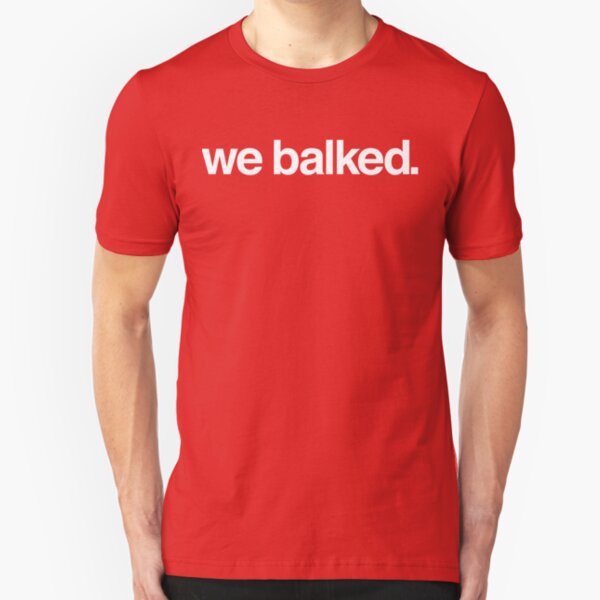 At some of these we balked... Slim Fit T-Shirt