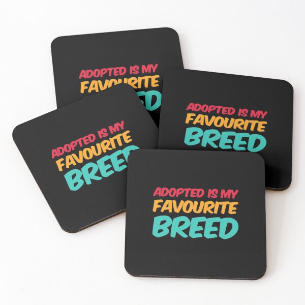 Item preview, Adopted Is My Favorite Breed designed and sold by Artistive.