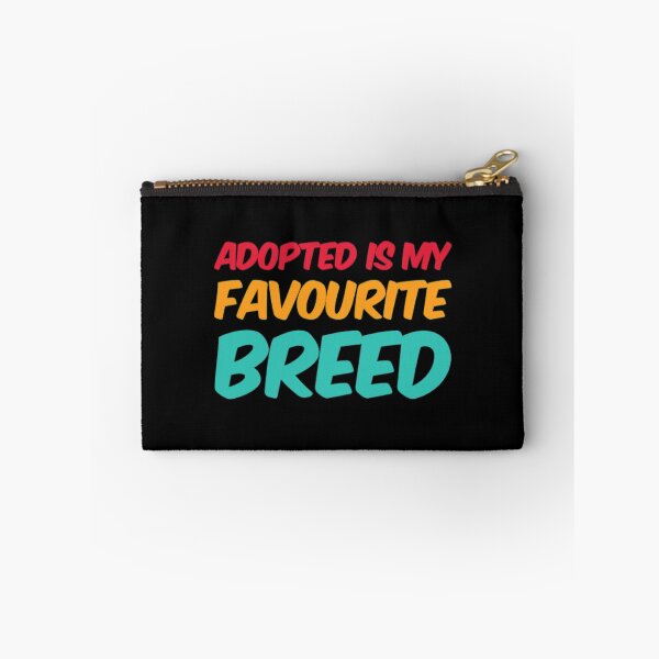 Item preview, Adopted Is My Favorite Breed designed and sold by Artistive.